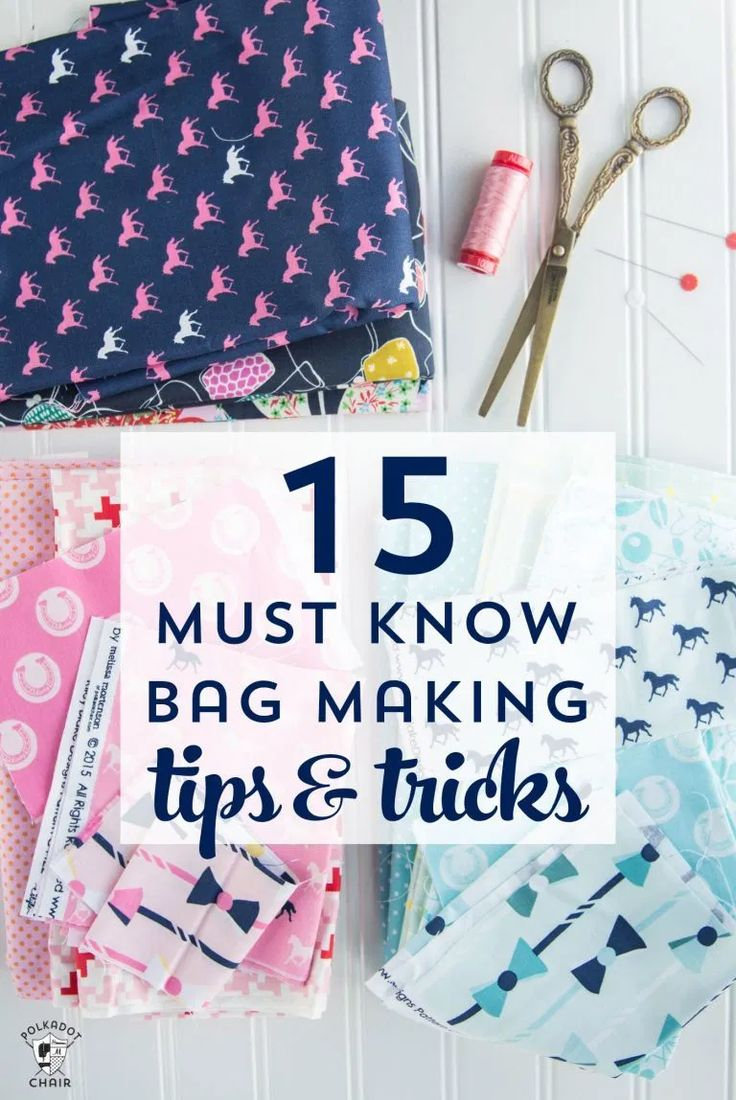 15 Must Know Bag Making Tips And Tricks Sewing Projects For Beginners